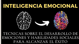 INTELIGENCIA EMOCIONAL TÉCNICA FACIL 🔊 AUDIOLIBRO COMPLETO GRATIS PARA ESCUCHAR