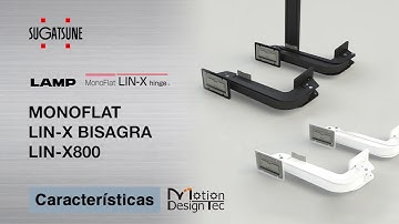 MONOFLAT LIN-XBISAGRA LIN-X800 -  Sugatsune Japón
