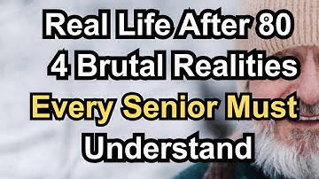 “Real Life After 80: 4 Brutal Realities Every Senior Must Understand About Aging & Loneliness”