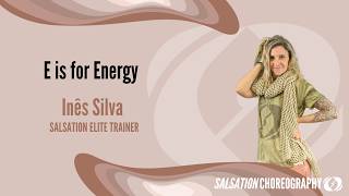 Inês Silva E Is For Energy - Salsation Choreography By Inês Silva Salsation Elite Trainer