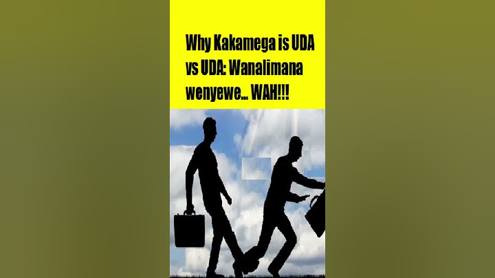 Why in Kakamega it is UDA vs UDA: Wanalimana wenyewe... WAH!!