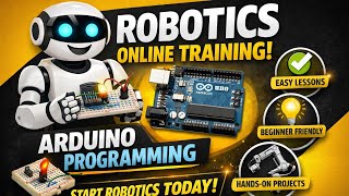 Robotics Online Training for Beginners 🤖 | Arduino Basic Programming Course | Start Coding Today