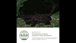 Urban Development Deep Dive Special Episode: The Importance of Spatial Analyses - Baia Mare Part 3