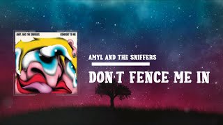 Amyl and The Sniffers  -  Dont Fence Me In    (Lyrics)