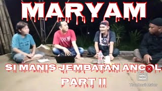 Maryam Simanis Jembatan Ancol Part 2