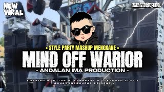 Dj Party Mash Up Viral Karnaval Terbaru Mind Off Warior X Mysterious Girls