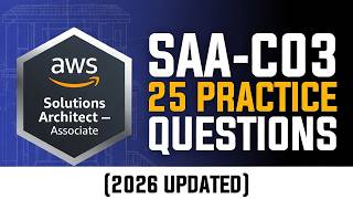 SAA-C03 Practice Questions (2026) | 25 Essential Questions + Explanations  | Part-3