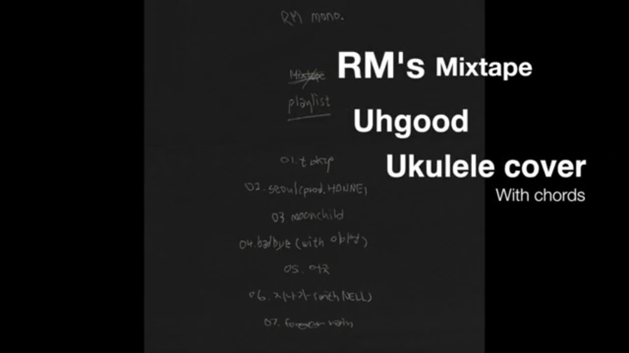 RM's mixtape (mono) - Uhgood Ukulele cover