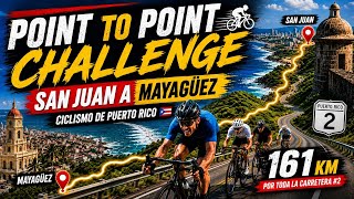 San Juan a Mayagüez | Ciclismo Competitivo Puerto Rico