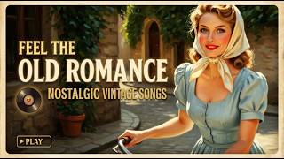Vintage Romance in Bloom: 1950s Love Songs for a Romantic Escape
