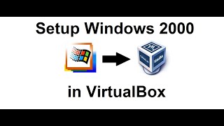 Setup Windows 2000 SP4 in VirtualBox