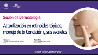 Actualización en retinoides tópicos, manejo de la Condición y sus secuelas