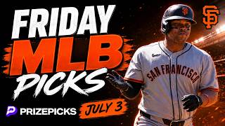 Mlb Player Props & Bets Today | Friday 7/3/26 | Prizepicks | Free Mlb Picks & Predictions