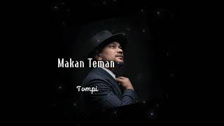 Makan Teman // Single Tompi Yang Perdana