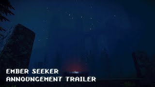 Ember Seeker Announcement Trailer