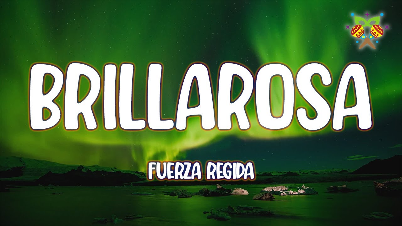 Fuerza Regida - Brillarosa ( Letra/Lyrics ) - YouTube