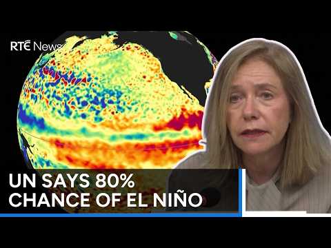 Warning of extreme weather in coming months due to El Niño | RTÉ News