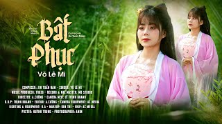 BẤT PHỤC - VÕ LÊ MI | OFFICIAL VIDEO TRAILER