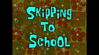 Skipping to School - SB Soundtrack