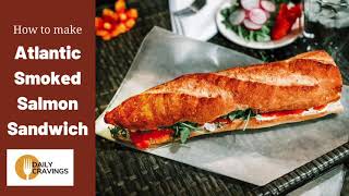 Atlantic Smoked Salmon Sandwich