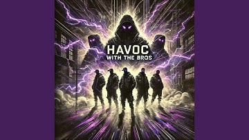 Havoc With The Bros