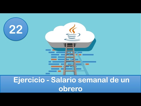 22. Programación en Java || Condicionales || Ejercicio - Salario semanal de un obrero