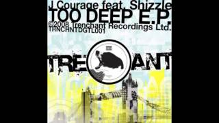 J Courage ft. Shizzle - Too Deep [Epi Remix]