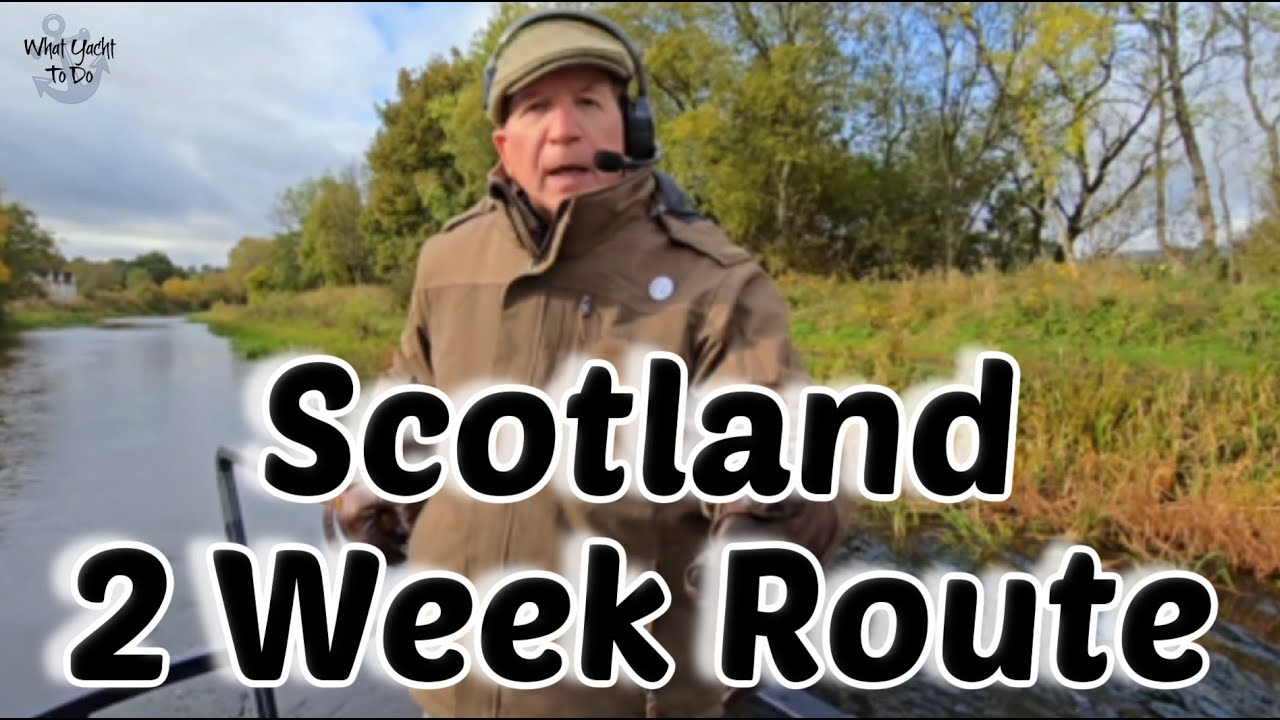 Trip # 283 Our Two Week Narrowboat Route on Scotland Canals | What Yacht To Do