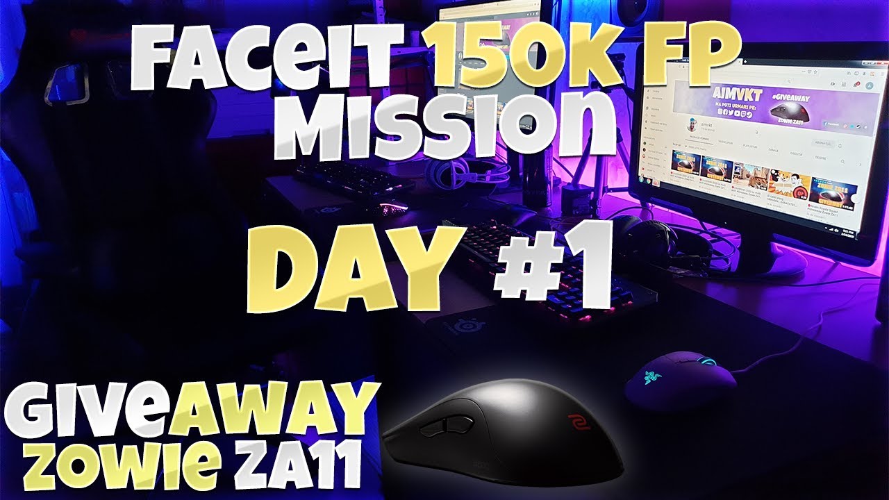 🔴Faceit CSGO Mission 150K FP DAY1 Giveaway Zowie ZA11 P1 YouTube