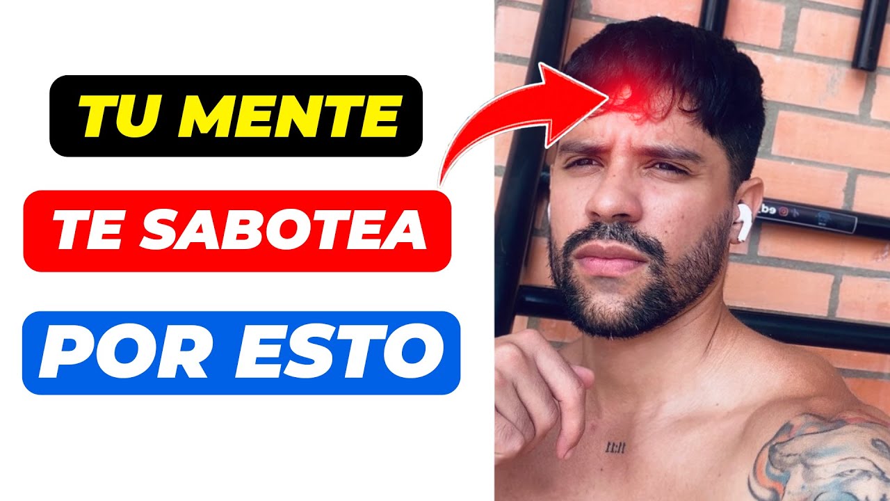 Tu MENTE te SABOTEA para que seas un PERDEDOR por está Razón (mi experiencia personal)