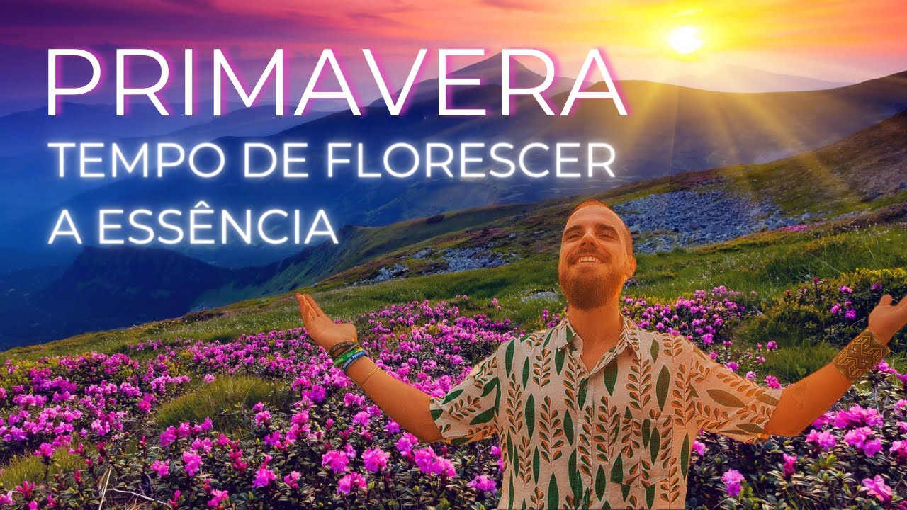 PRIMAVERA Deixe Sua Ess ncia Florescer YouTube primavera-deixe-sua-ess-ncia-florescer-youtube