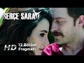 Serçe Sarayı 12. Bölüm Fragmanı