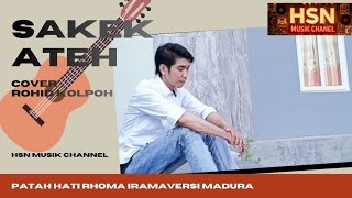Lagu Versi Madura Patah Hati Rhoma Irama || Sakek Ateh by Rohid Kolpoh