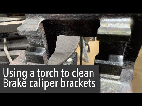 USING A TORCH TO REMOVE RUST FROM A CALIPER BRACKET