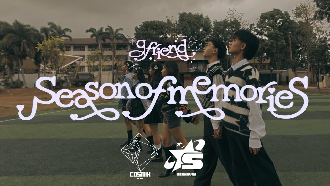 GFRIEND (여자친구) 'SEASON OF MEMORIES' - KPOP DANCE COVER BY SEEMAURA PH & COSMIX PH FROM PHILIPPINES