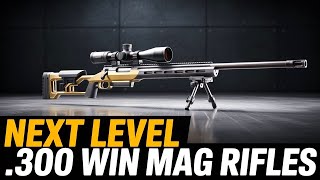 Best .300 Win Mag Rifles 2026 [Don't Buy Until You WATCH This!]