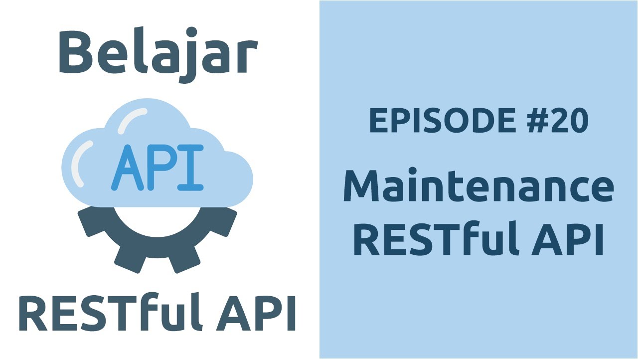 Belajar RESTful API - 20 Maintenance RESTful API - YouTube