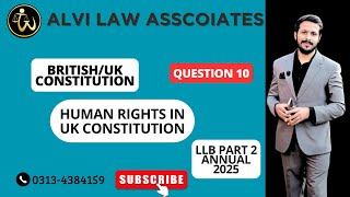 British Constitution Regular Session Question No 10. "Human rights in UK constitution."