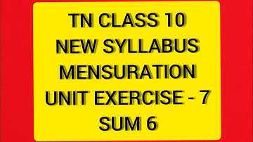 TN Samacheer 10 Maths New Syllabus Mensuration Unit Ex 7 Sum 6