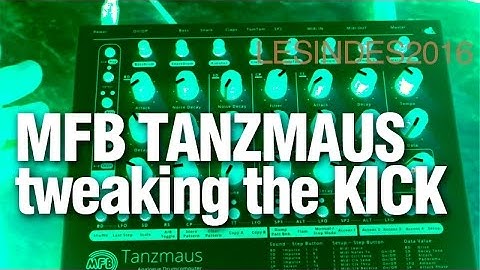 MFB TANZMAUS // First Session // Tweaking the KICK