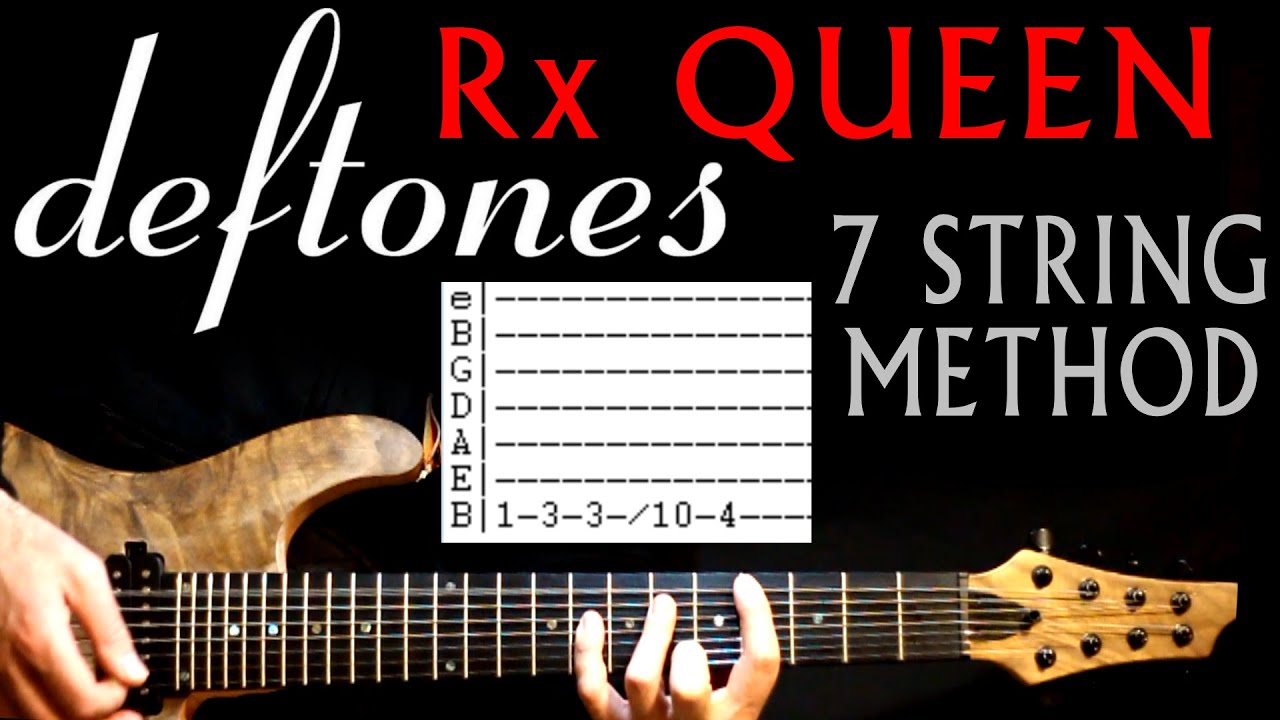 Deftones Rx Queen 7 String Guitar Lesson / Guitar Tabs / Guitar Chords / Guitar Cover YouTube