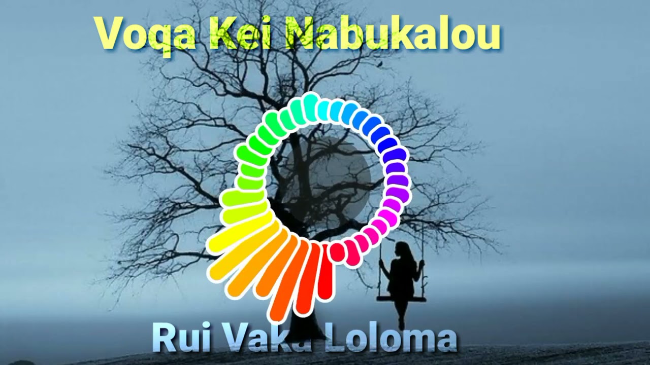 Voqa Kei Nabukalou - Rui Vaka Loloma [Original] - Sigidrigi