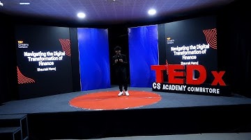 Navigating the Digital Transformation of Finance | Shaunak Manoj | TEDxCS Academy Coimbatore