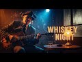 Midnight Whiskey Blues Live 24/7 | Soulful Guitar for Night Vibes