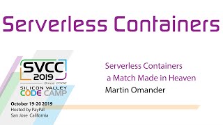 Famous Serverless containers - a match made in heaven at Silicon Valley Code Camp 2019 Profile