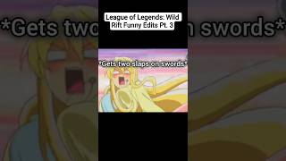 League of Legends Wild Rift: Funny Edits Pt. 3 #leagueoflegends #wildrift #shorts #funnyedits