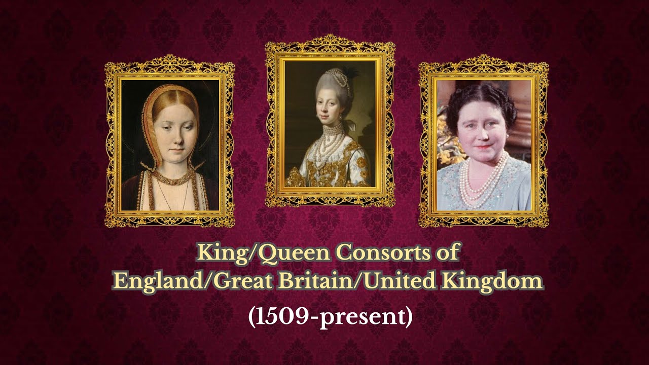 Timeline of King/Queen Consorts of England/Great Britain/United Kingdom (1509-present) 