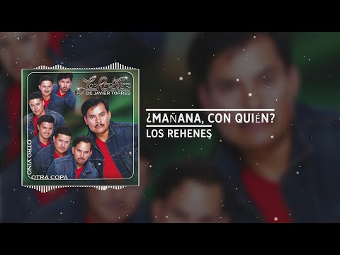 Los Rehenes - "¿Mañana, Con Quién?" (Audio)