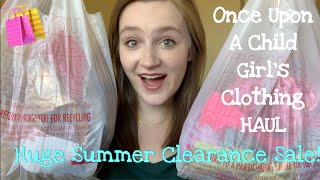 HUGE SUMMER CLEARANCE // Once Upon A Child Toddler Girl’s CLOTHING HAUL
