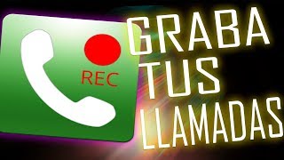 Graba Todas Tus Llamadas Con Esta Increìble App screenshot 1